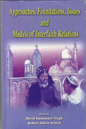Approaches, Foundations, Issues, and Models of Interfaith Relations