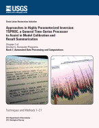 Approaches in Highly Parameterized Inversion: TSPROC, a General Time-Series Processor to Assist in Model Calibration and Result Summarization - Doherty, John, and Walker, John F, and Kelson, Victor a