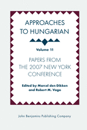 Approaches to Hungarian: Volume 11: Papers from the 2007 New York Conference