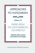 Approaches to Hungarian: Volume 12: Papers from the 2009 Debrecen Conference