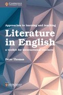 Approaches to Learning and Teaching Literature in English: A Toolkit for International Teachers
