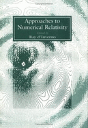 Approaches to Numerical Relativity - D'Inverno, Ray (Editor)