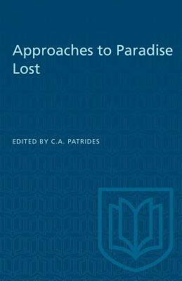 Approaches to Paradise Lost - Patrides, C a (Editor)