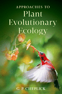 Approaches to Plant Evolutionary Ecology