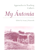 Approaches to teaching Cather's My ?ntonia