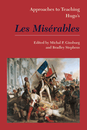 Approaches to Teaching Hugo's Les Misrables