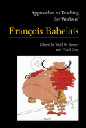 Approaches to Teaching the Works of Fran?ois Rabelais