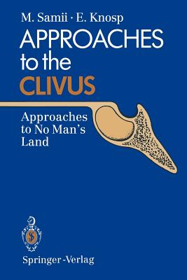 Approaches to the Clivus: Approaches to No Man's Land - Samii, Madjid, and Knosp, Engelbert