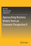 Approaching Business Models from an Economic Perspective II