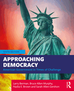 Approaching Democracy: American Government in Times of Challenge