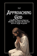 Approaching GOD: A Book of Gnostic-Christian Prayers