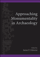 Approaching Monumentality in Archaeology