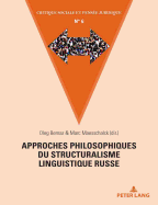 Approches Philosophiques Du Structuralisme Linguistique Russe