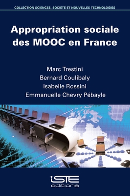 Appropriation sociale des MOOC en France - Trestini, Marc, and Coulibaly, Bernard