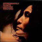 Approximately Infinite Universe [Bonus Tracks] - Yoko Ono