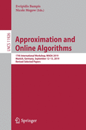Approximation and Online Algorithms: 17th International Workshop, Waoa 2019, Munich, Germany, September 12-13, 2019, Revised Selected Papers