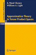 Approximation Theory in Tensor Product Spaces - Light, William a, and Cheney, Elliot W