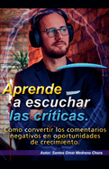 Aprende a escuchar las cr?ticas