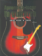 Aprende a Tocar La Guitarra