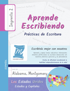 Aprende Escribiendo, Prctica de Caligraf?a y Escritura Manuscrita - Estados y Capitales de los Estados Unidos - Letra Cursiva, Nivel 2: Nios y Adultos. Repetici?n, Aprendizaje Rpido, Memoria, Enfoque - Espaol