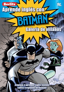 Aprende Ingles Con Batman: Galeria de Villanos