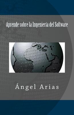 Aprende Sobre La Ingenieria del Software - Arias, Angel