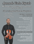 Aprende Viola Rpido Libro 1 - Conceptos bsicos de msica y viola: Mtodo fcil y prctico para aprender a tocar la viola