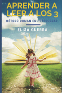 Aprender a leer a los 3: M?todo Doman Aplicado en el Aula Preescolar