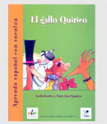 Aprendo Espanol Con Cuentos: El Gallo Quirico - Benitez, Lucila, and Eguskisa, Jose