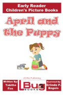 April and the Puppy - Early Reader - Children's Picture Books