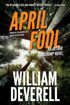 April Fool: An Arthur Beauchamp Novel - Deverell, William