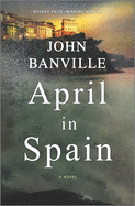 April in Spain: A Detective Mystery