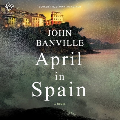 April in Spain - Banville, John, and Lee, John (Read by)