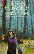 April's Grave - Howatch, Susan
