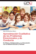 Aproximacion Cualitativa de Los Problemas Emocionales y de Conducta - Martinez, Lidia Olivera Alma