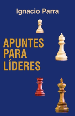 Apuntes para L?deres - Editorial, Jurado Grupo (Editor), and Parra, Ignacio