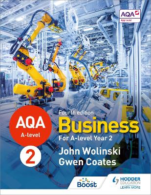 AQA A-level Business Year 2 Fourth Edition (Wolinski and Coates) - Wolinski, John, and Coates, Gwen