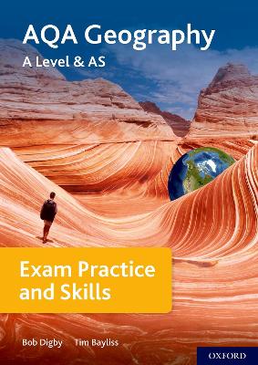 AQA A Level Geography Exam Practice - Digby, Bob (Series edited by), and Bayliss, Tim