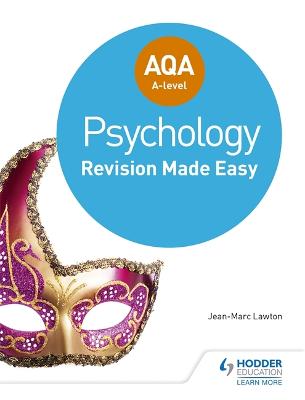 AQA A-level Psychology: Revision Made Easy - Lawton, Jean-Marc