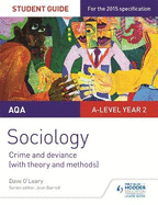 AQA A-level Sociology Student Guide 3: Crime and deviance with theory and methods