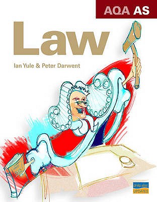 AQA AS Law Textbook: Textbook - Darwent, Peter, and Yule, Ian