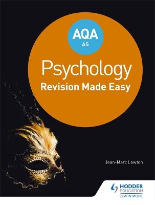 AQA AS Psychology: Revision Made Easy - Lawton, Jean-Marc