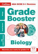AQA GCSE 9-1 Biology Grade Booster (Grades 3-9): Ideal for Home Learning, 2021 Assessments and 2022 Exams