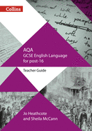 AQA GCSE English Language for Post-16: Teacher Guide