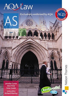 AQA Law AS - Wortley, Richard, and Currer, Jennifer, and Price, Nick