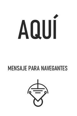 Aqu?: Mensaje Para Navegantes - Mata Mart?nez, Ricardo