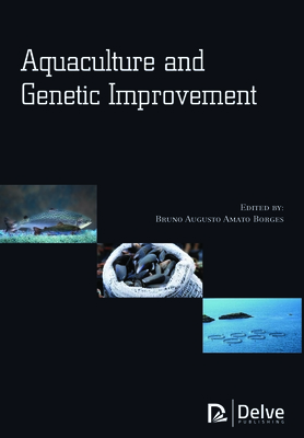 Aquaculture and Genetic Improvement - Borges, Bruno Augusto Amato (Editor)