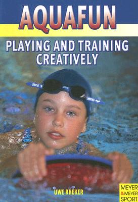 Aquafun - Playing and Training Creatively - Rheker, Uwe