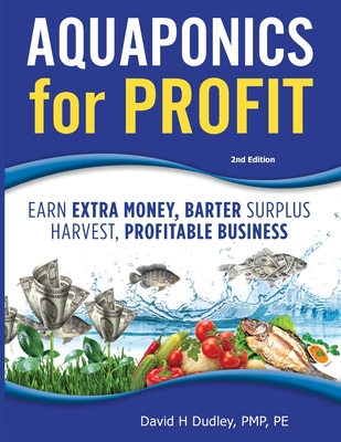 Aquaponics for Profit - Dudley, David H