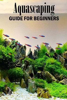 Aquascaping Guide for Beginners: Gift Ideas for Christmas - Nichols, Inica